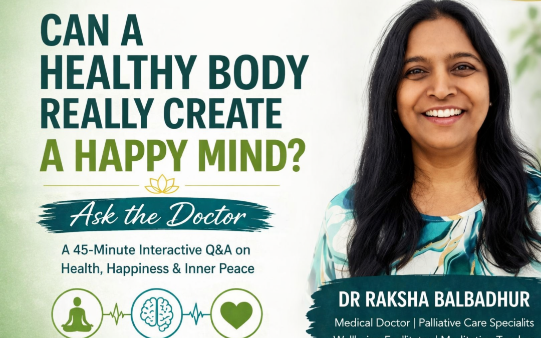 Ask the Doctor- “Can a Healthy Body Really Create a Happy Mind?”